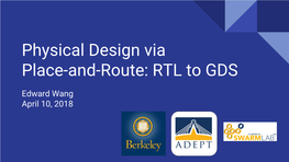 Physical Design Via Place-And-Route: RTL to GDS