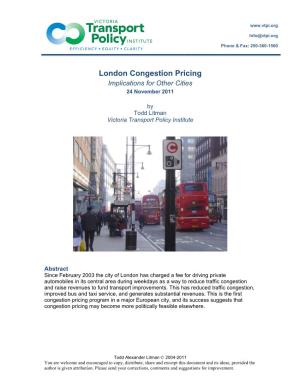 London Congestion Pricing Implications for Other Cities 24 November 2011