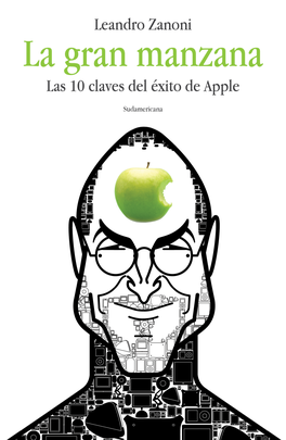 La Gran Manzana. Las 10 Claves Del Éxito De Apple