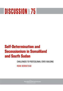 Self-Determination and Secessionism in Somaliland and South Sudan Challenges to Postcolonial State-Building