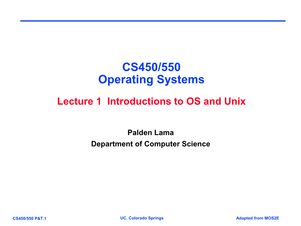 The Operating System Zoo 1.4 Computer Hardware Review 1.5 Operating System Concepts 1.6 System Calls 1.7 Operating System Structure 10.2 UNIX