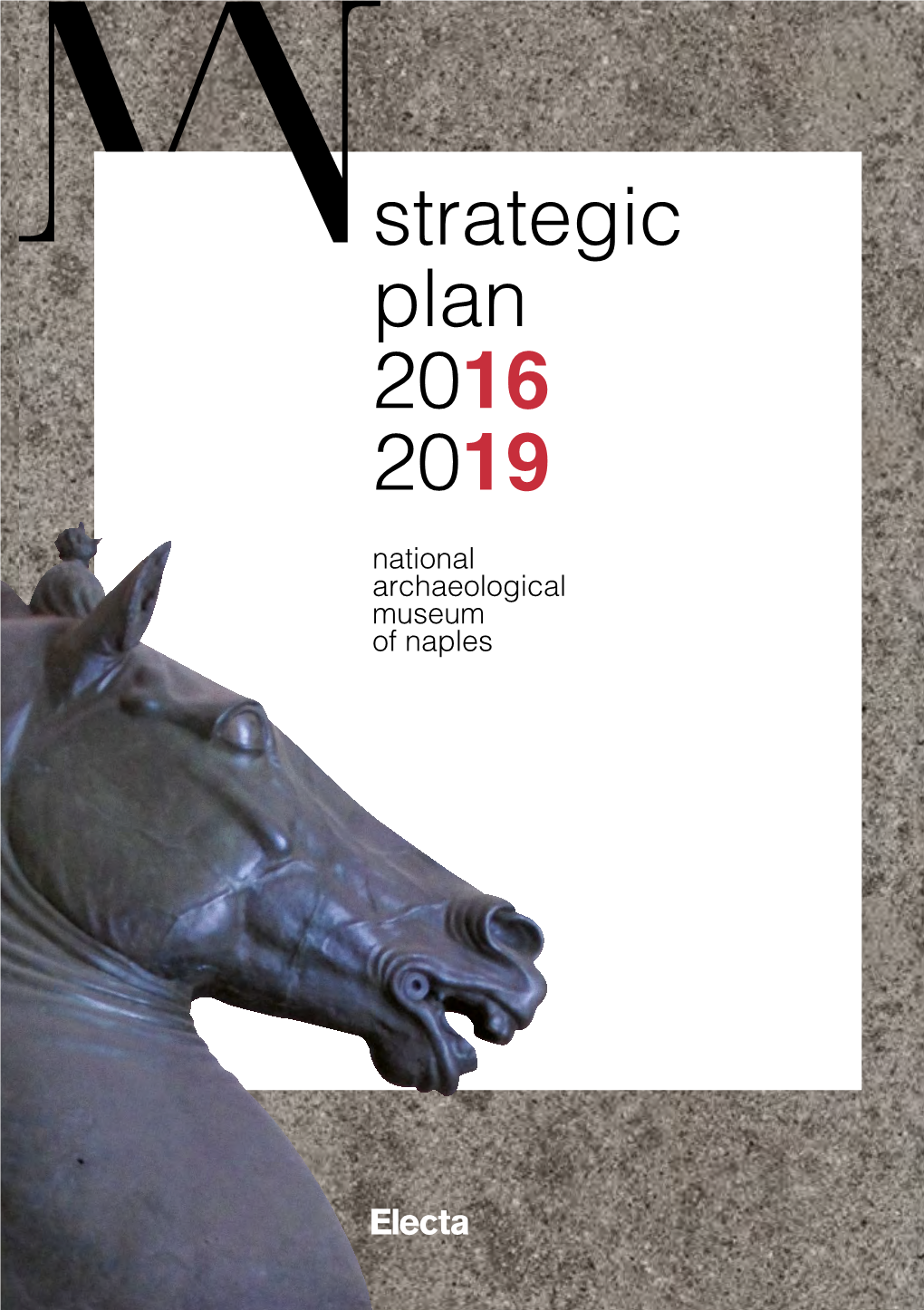 Strategic Plan 2016 2019 National Archaeological Museum of Naples