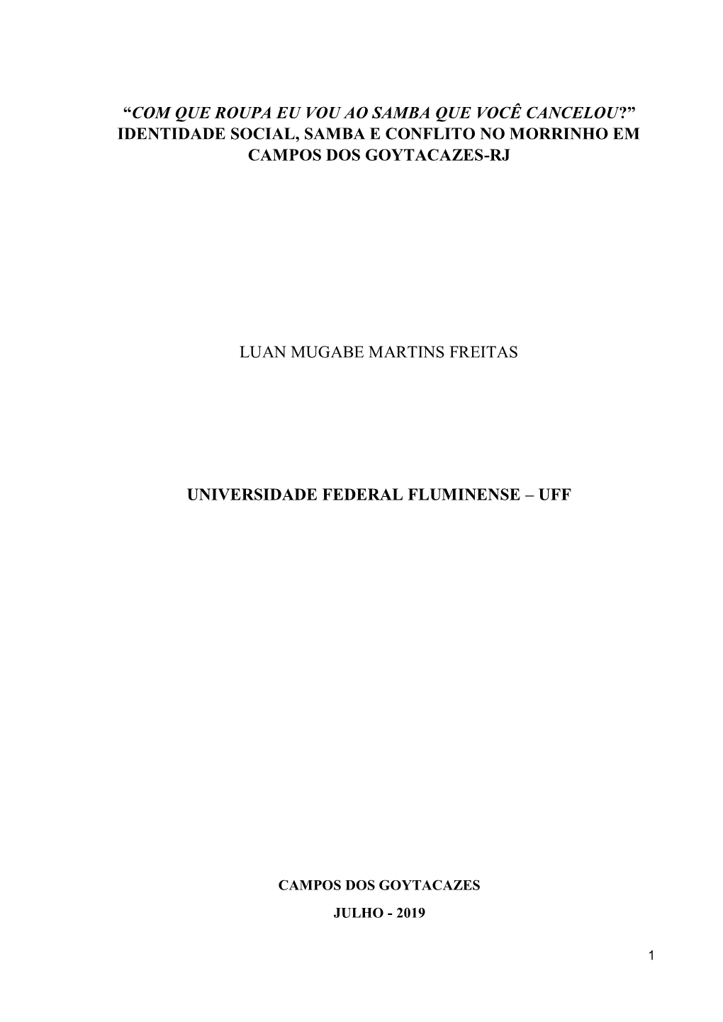 Com Que Roupa Eu Vou Ao Samba Que Você Cancelou?” Identidade Social, Samba E Conflito No Morrinho Em Campos Dos Goytacazes-Rj