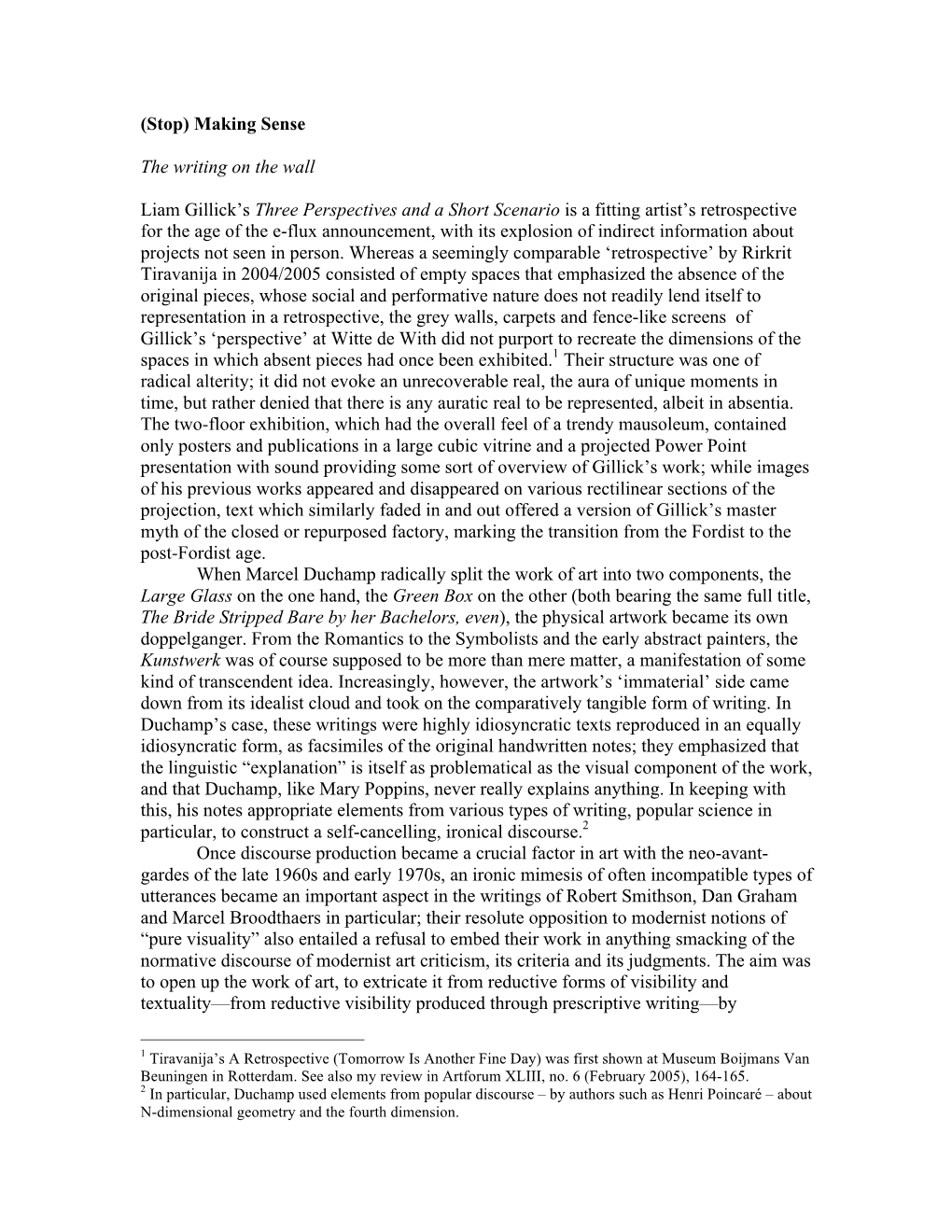 (Stop) Making Sense the Writing on the Wall Liam Gillick's Three Perspectives and a Short Scenario Is a Fitting Artist's R