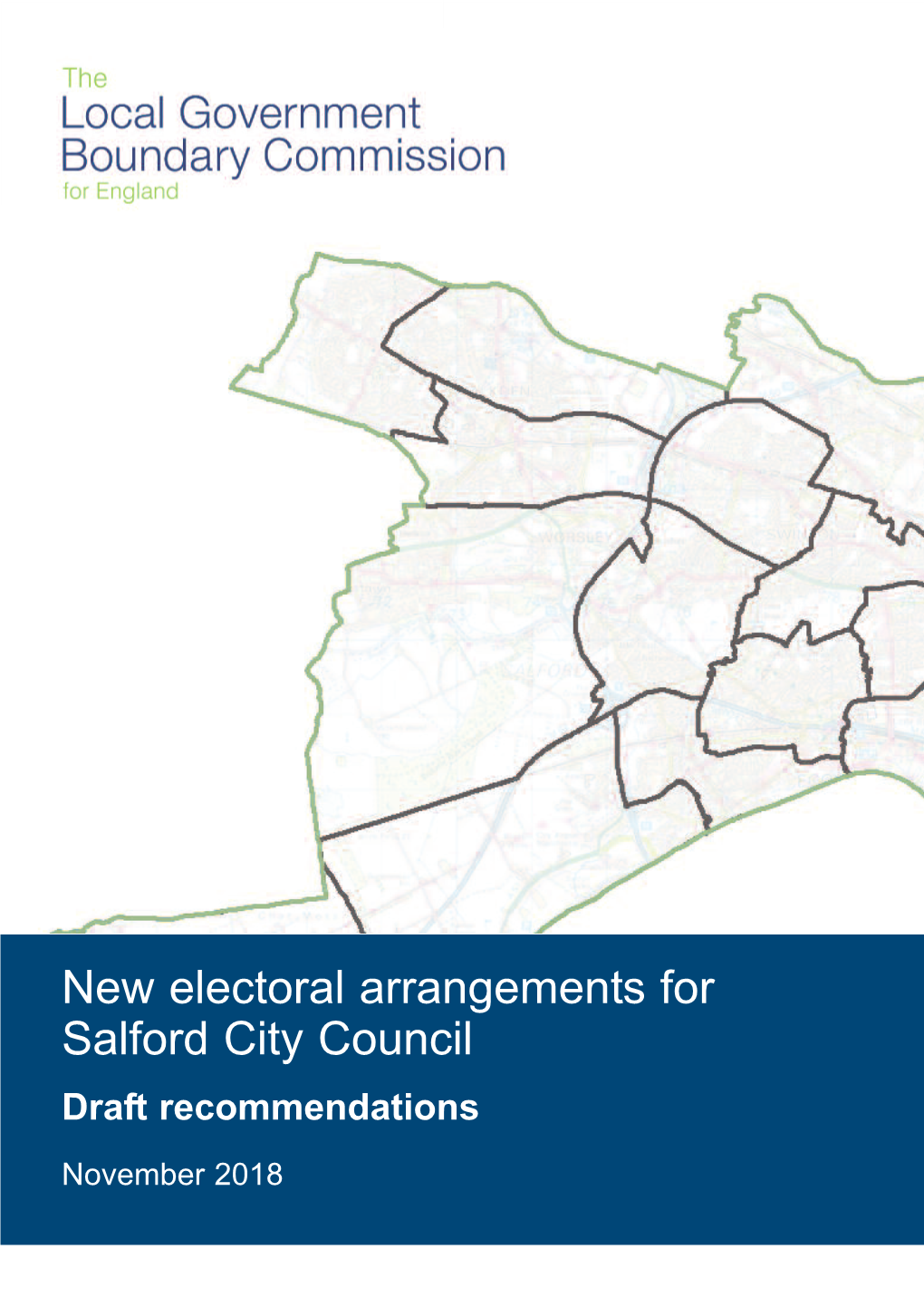 New Electoral Arrangements for Salford City Council Draft Recommendations November 2018