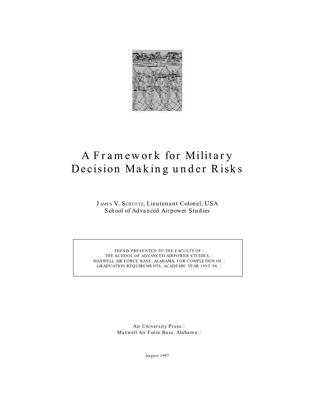 Framework for Military Decision Making Under Risks