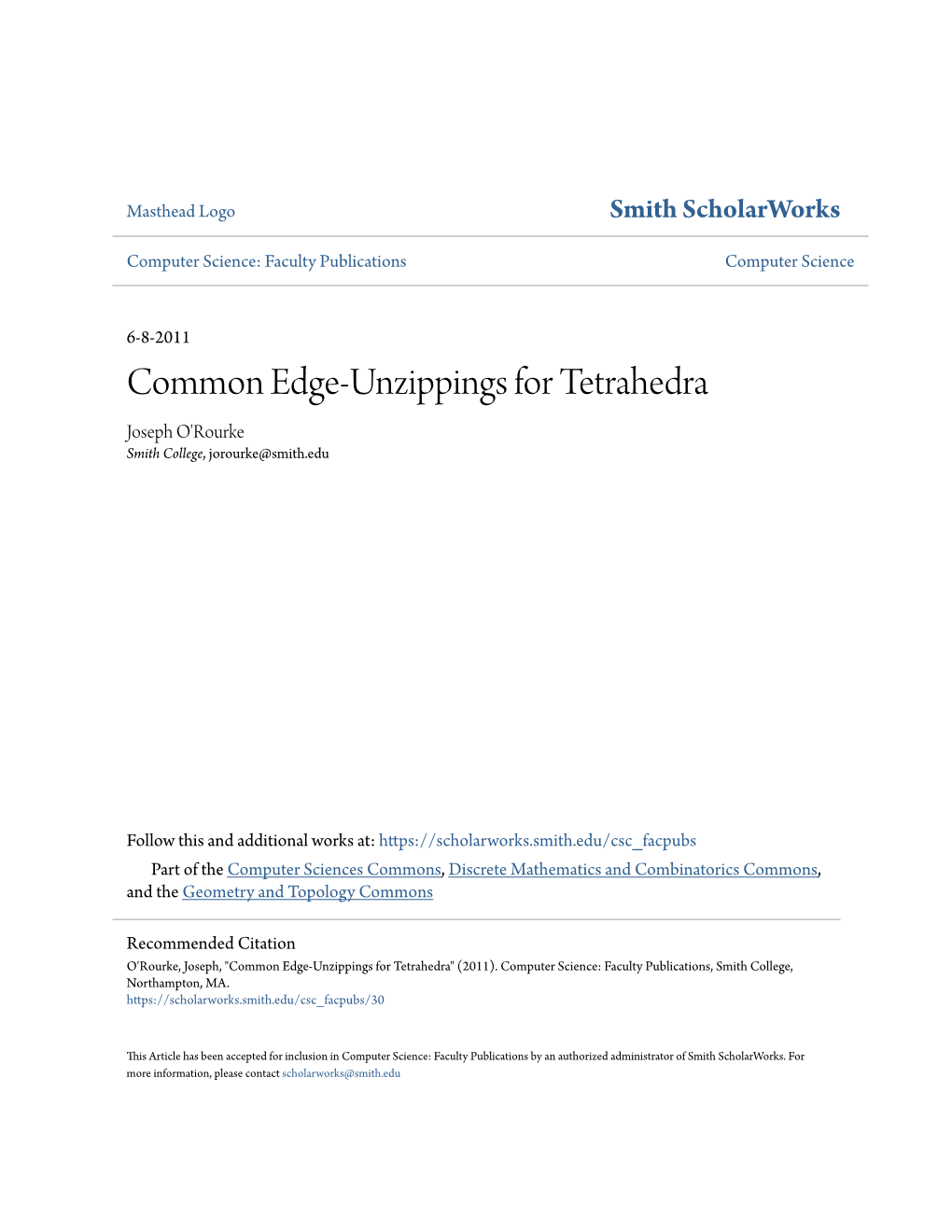 Common Edge-Unzippings for Tetrahedra Joseph O'rourke Smith College, Jorourke@Smith.Edu