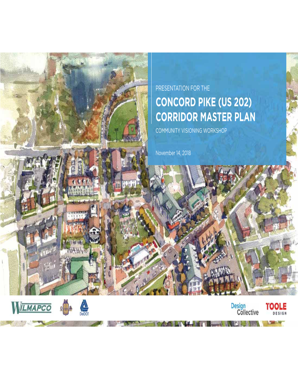 Concord Pike (Us 202) Corridor Master Plan Community Visioning Workshop