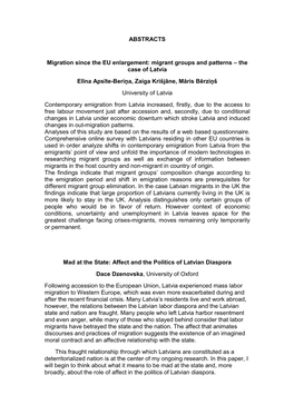 ABSTRACTS Migration Since the EU Enlargement: Migrant Groups and Patterns – the Case of Latvia Elīna Apsīte-Beriņa, Zaiga K