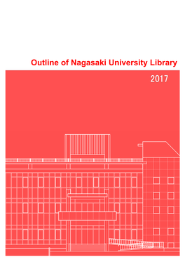Outline of Nagasaki University Library 2017