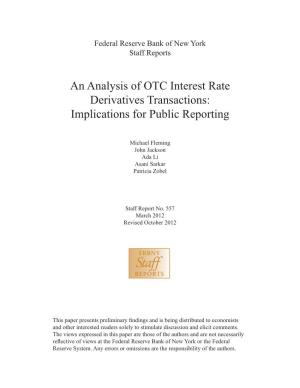 An Analysis of OTC Interest Rate Derivatives Transactions: Implications for Public Reporting