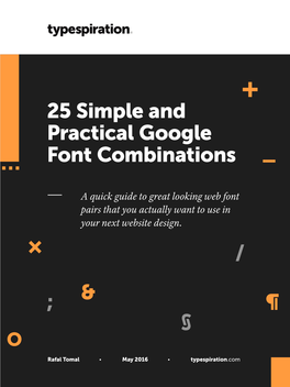 A Quick Guide to Great Looking Web Font Pairs That You Actually Want to Use in Your Next Website Design.