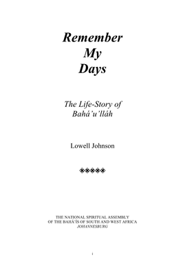 Remember My Days the Life-Story of Bahá'u'lláh