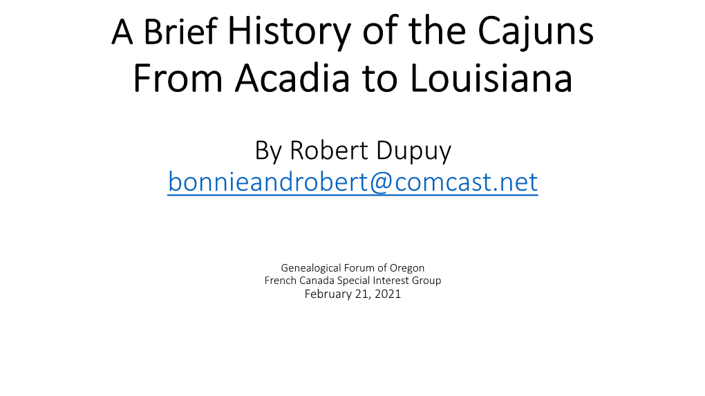 A Brief History of the Cajuns from Acadia to Louisiana