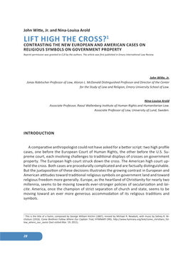 LIFT HIGH the CROSS?1 CONTRASTING the NEW EUROPEAN and AMERICAN CASES on RELIGIOUS SYMBOLS on GOVERNMENT PROPERTY Reprint Permission Was Granted to CLR by the Authors