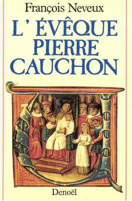 L'evêque Pierre Cauchon