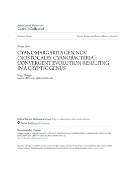 NOSTOCALES, CYANOBACTERIA): CONVERGENT EVOLUTION RESULTING in a CRYPTIC GENUS Sergey Shalygin John Carroll University, Sshalygin18@Jcu.Edu