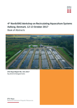 4Th Nordicras Workshop on Recirculating Aquaculture Systems Aalborg, Denmark, 12-13 October 2017 Book of Abstracts