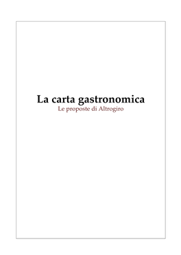 La Carta Gastronomica Le Proposte Di Altrogiro