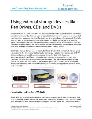 Use External Storage Devices Like Pen Drives, Cds, and Dvds