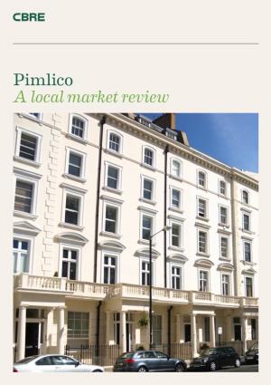 Pimlico a Local Market Review Pimlico Snapshot