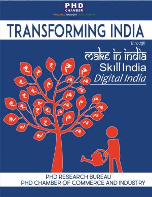 Transforming India Through Make in India, Skill India and Digital India