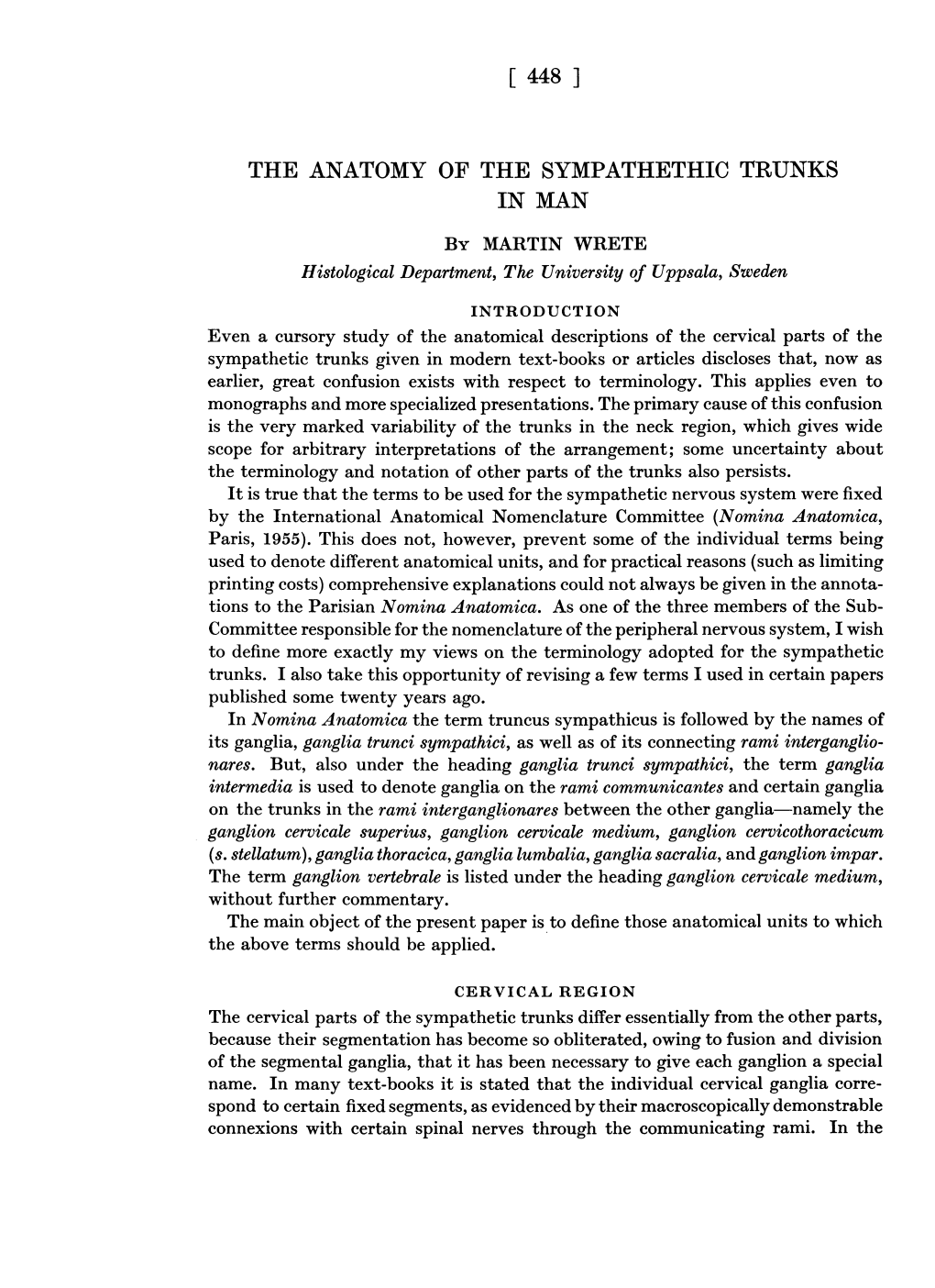 THE ANATOMY of the SYMPATHETHIC TRUNKS in MAN by MARTIN WRETE Histological Department, the University of Uppsala, Sweden