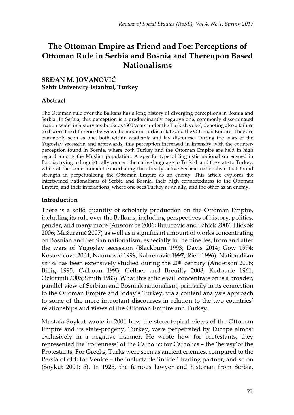 The Ottoman Empire As Friend and Foe: Perceptions of Ottoman Rule in Serbia and Bosnia and Thereupon Based Nationalisms