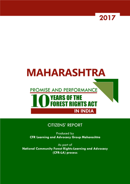 Maharashtra CFR-LA, 2017. Promise and Performance: Ten Years of the Forest Rights Act in Maharashtra