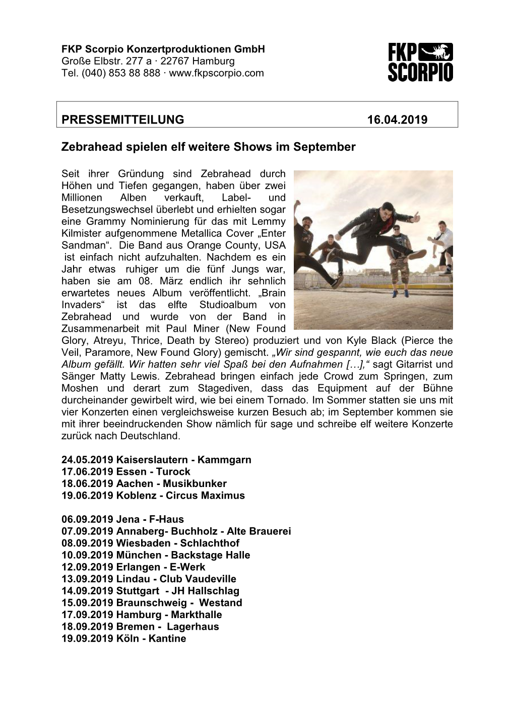 PRESSEMITTEILUNG 16.04.2019 Zebrahead Spielen Elf Weitere