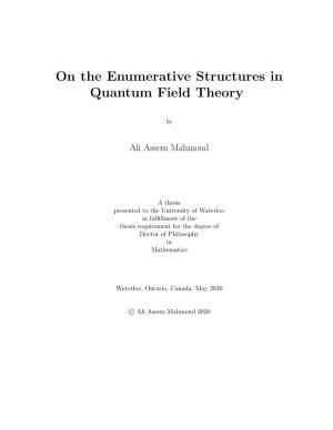 On the Enumerative Structures in Quantum Field Theory