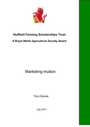 Marketing Mutton : a Nuffield Farming Scholarships Trust Report by Tony Davies 2011