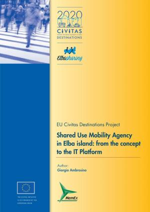 Shared Use Mobility Agency in Elba Island: from the Concept to the IT Platform