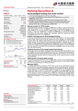Haitong Securities-A HOLD Stock-Pledged Lending Risk Under Control Consensus Ratings*: Buy 19 Hold 3 Sell 6 ■ 1H19 Net Profit Surged 82.4% Yoy from a Low Base
