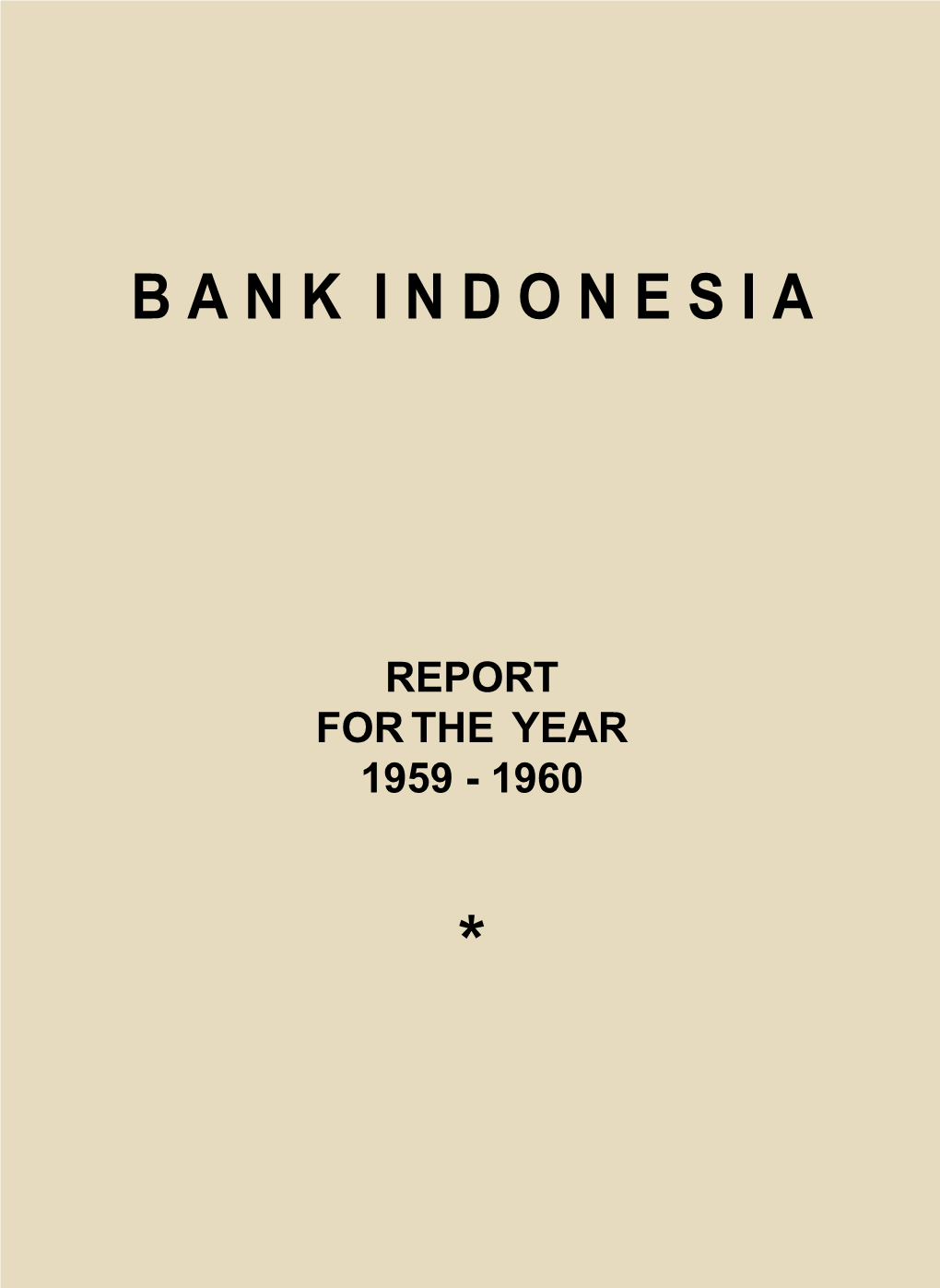 Bank Indonesia for the Financial Year 1959 - 1960 B a N K I N D O N E S I A