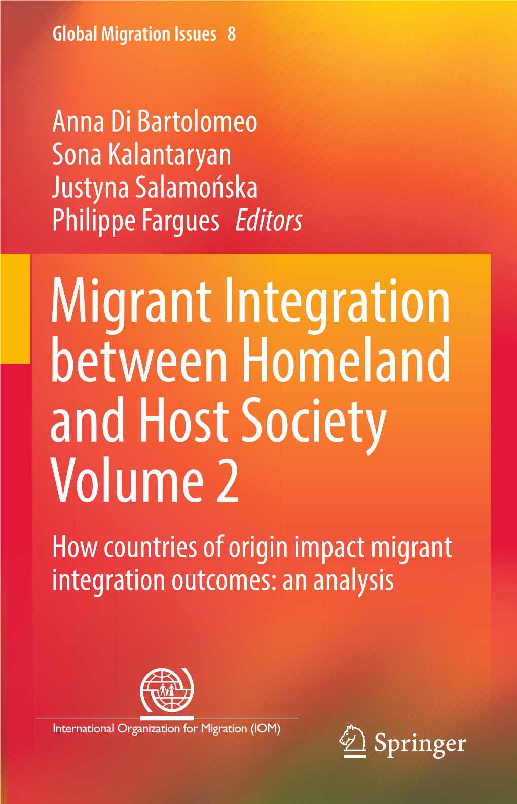 Migrant Integration Between Homeland and Host Society Volume 2 How Countries of Origin Impact Migrant Integration Outcomes: an Analysis