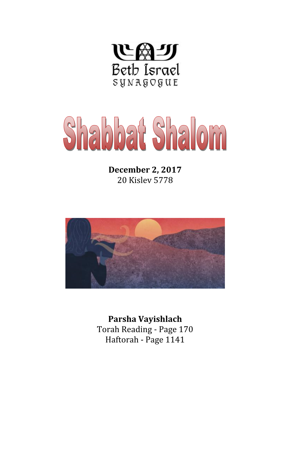 December 2, 2017 20 Kislev 5778 Parsha Vayishlach Torah Reading