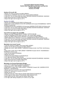Tournament Week Volunteer Parking Garden State Plaza Mall (Lord & Taylor Parking Lots) 1 Garden State Plaza Paramus, NJ 07652