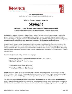 Skylight David Hare’S Tony & Olivier Award-Winning Tumultuous Romance Is the Second Show in Chance Theater’S 21St Anniversary Season