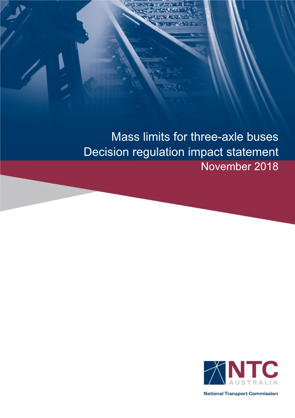 Mass Limits for Three-Axle Buses Decision Regulation Impact Statement November 2018 Report Outline