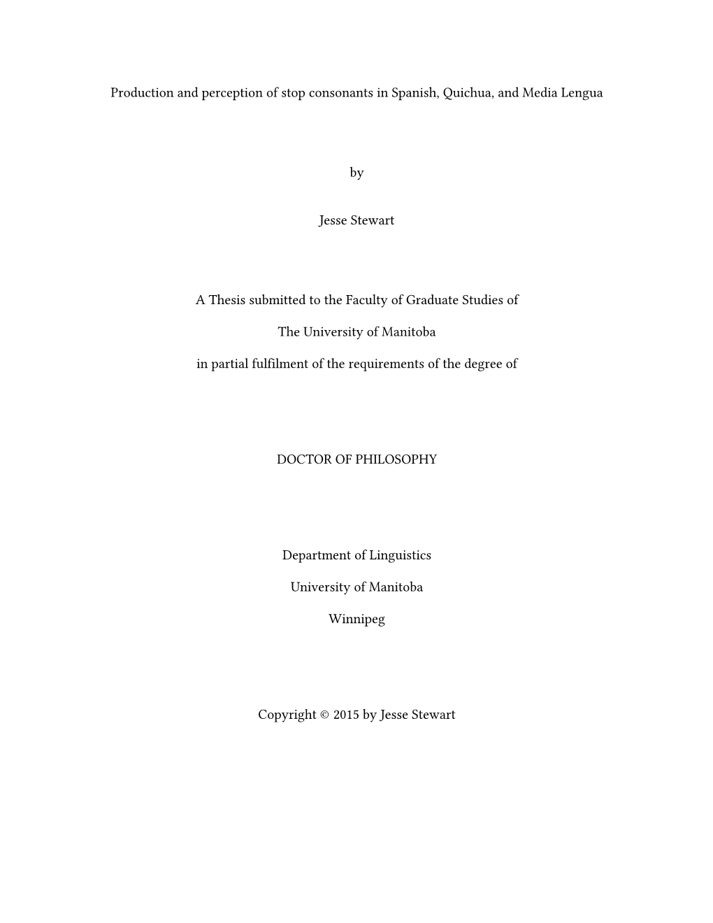 Production and Perception of Stop Consonants in Spanish, Quichua, and Media Lengua by Jesse Stewart a Thesis Submitted to the F