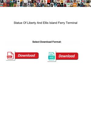 Statue of Liberty and Ellis Island Ferry Terminal