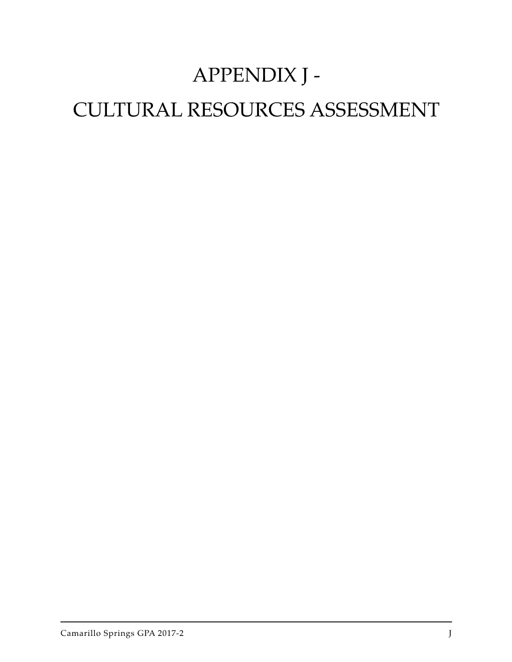 Appendix J - Cultural Resources Assessment