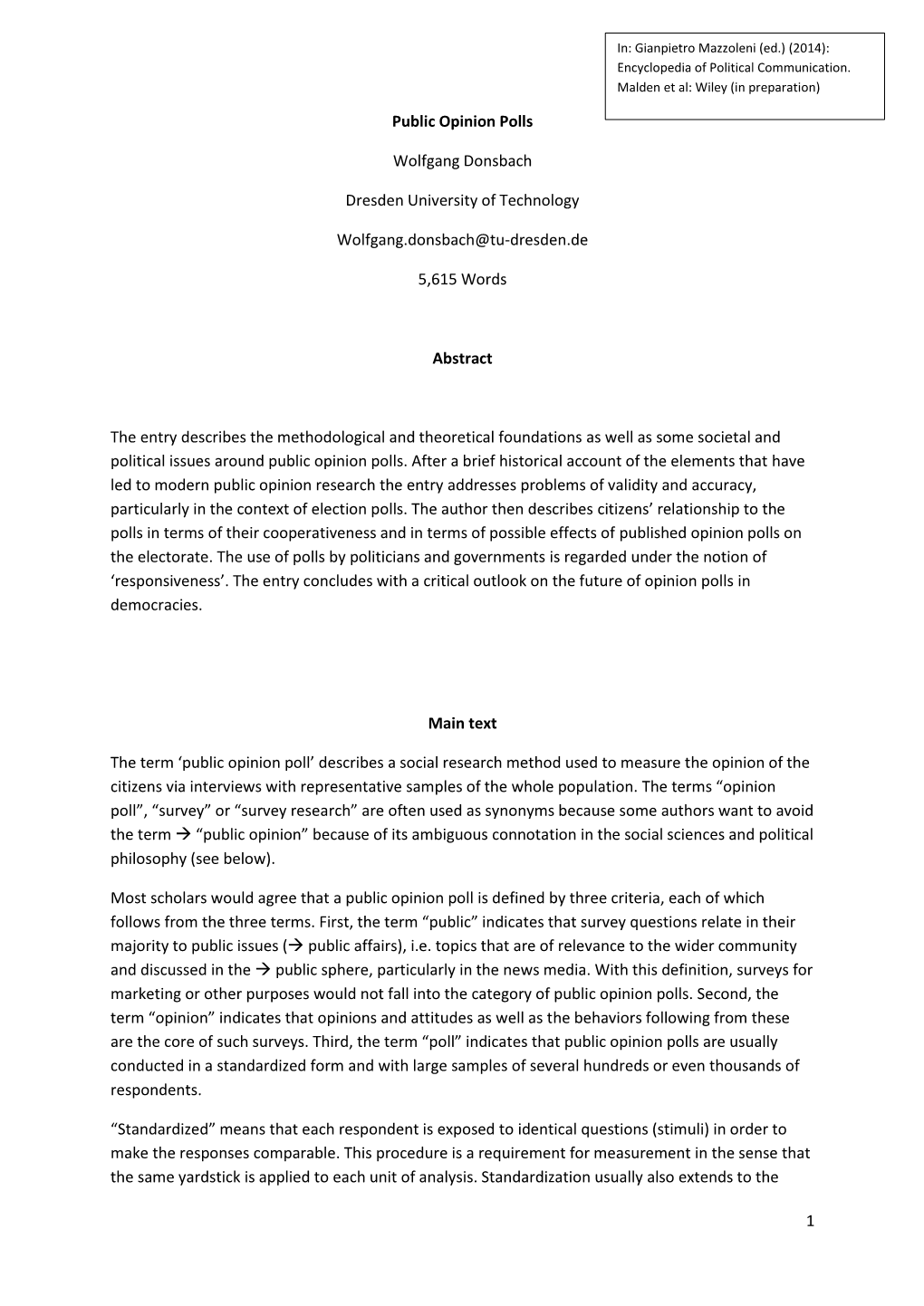 1 Public Opinion Polls Wolfgang Donsbach Dresden University of Technology Wolfgang.Donsbach@Tu-Dresden.De 5,615 Words Abstract T