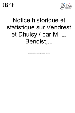 Notice Historique Et Statistique Sur Vendrest Et Dhuisy / Par M. L. Benoist
