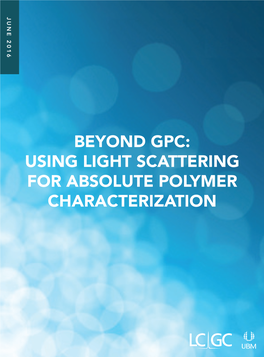 Beyond GPC Light Scattering for Absolute Polymer