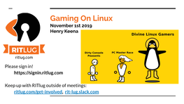 Gaming on Linux November 1St 2019 Henry Keena