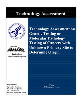 Technology Assessment on Genetic Testing Or Molecular Pathology Testing of Cancers with Unknown Primary Site to Determine Origin