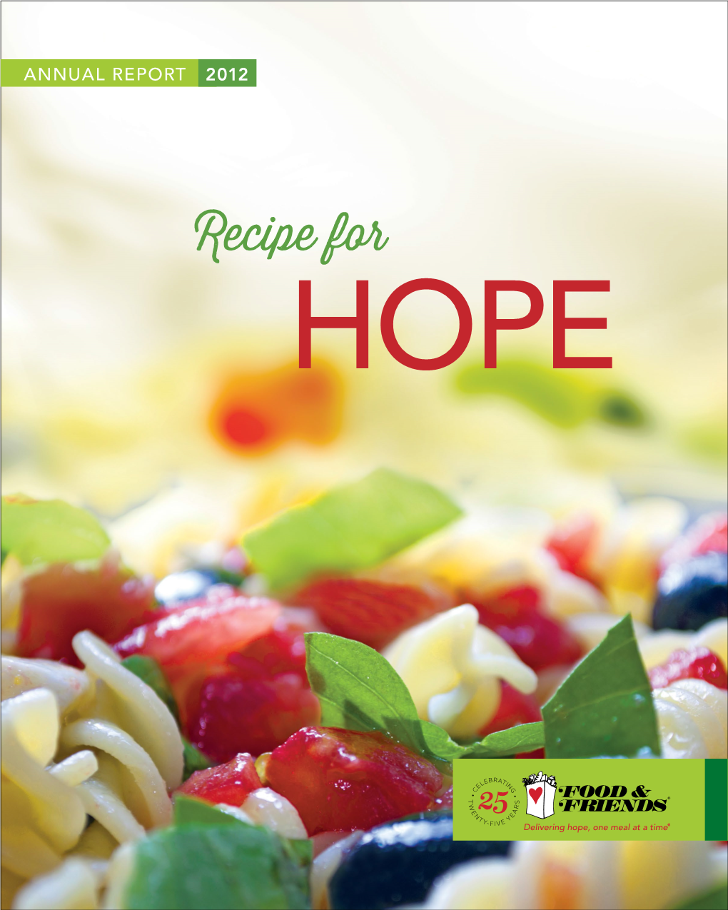 Recipe for HOPE Recipe for HOPE 25 Years | 16 Million Meals | 1 Mission