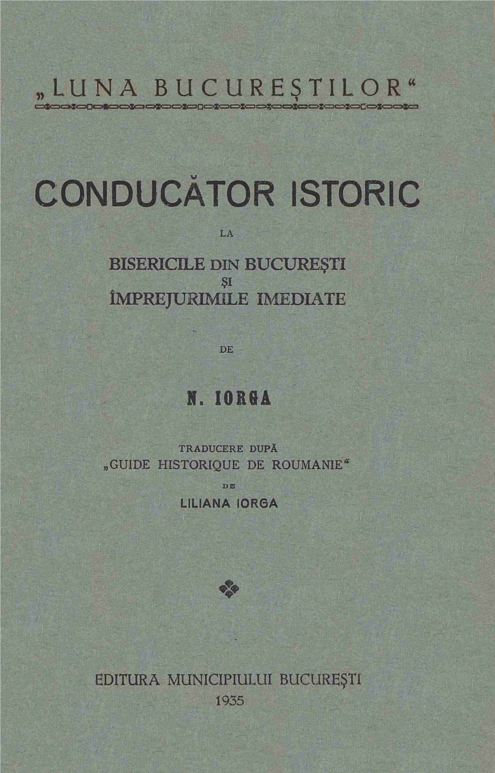 Luna Bucurestilor" Conducator Istoric